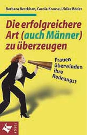 Seller image for Die erfolgreichere Art (auch Mnner) zu berzeugen for sale by Gerald Wollermann