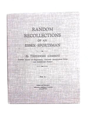 Imagen del vendedor de Random Recollections of An Essex Sportsman a la venta por World of Rare Books