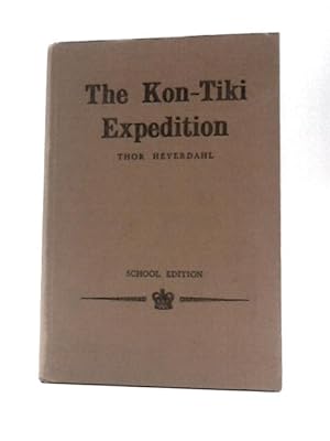 Seller image for The Kon-tiki Expedition: by Raft Across the South Seas for sale by World of Rare Books