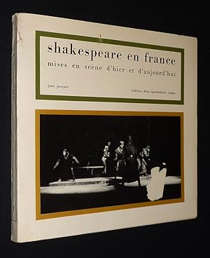 Bild des Verkufers fr Shakespeare en France mises en scne d'hier et d'aujourd'hui zum Verkauf von Abraxas-libris