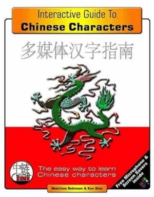 Imagen del vendedor de The Interactive Guide to Chinese Characters a la venta por WeBuyBooks