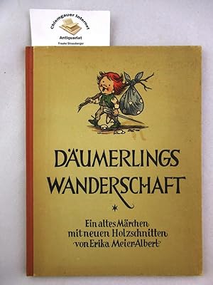 Däumerlings Wanderschaft. Ein altes Märchen mit neuen Holzschnitten von Erika Meier-Albert.