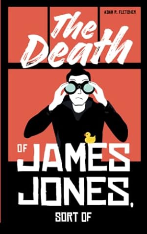 Seller image for The Death of James Jones, sort of: Theyre destroying his life. He should thank them for sale by WeBuyBooks