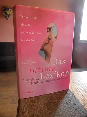 Seller image for Das intime Lexikon. Sex und Liebe berhmter Mnner und Frauen von Ablard bis Zola von Woody Allen bis Mae West. for sale by Antiquariat Floeder