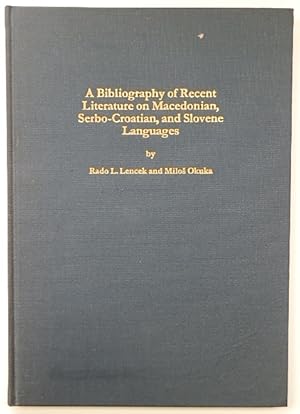 Bild des Verkufers fr A Bibliography of Recent Literature on Macedonian, Serbo-Croatian and Slovene Languages zum Verkauf von PsychoBabel & Skoob Books