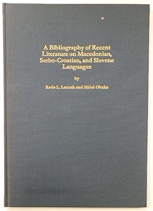 Imagen del vendedor de A Bibliography of Recent Literature on Macedonian, Serbo-Croatian and Slovene Languages a la venta por PsychoBabel & Skoob Books