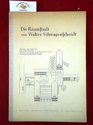 Bild des Verkufers fr Die Raumstadt : Hausbau und Stdtebau fr jung und alt, fr Laien und was sich Fachleute nennt ; Skizzen mit Randbemerkungen zu einem verworrenen Thema. zum Verkauf von Chiemgauer Internet Antiquariat GbR