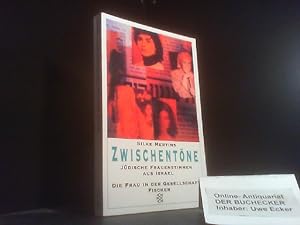Seller image for Zwischentne : jdische Frauenstimmen aus Israel. Silke Mertins / Fischer ; 12829 : Die Frau in der Gesellschaft for sale by Der Buchecker