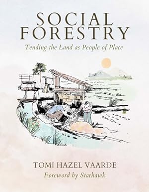 Seller image for Social Forestry : Tending the Land As People of Place for sale by GreatBookPrices