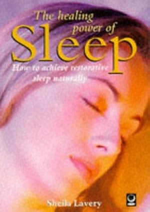 Bild des Verkufers fr The Healing Power of Sleep: How to Achieve Restorative Sleep Naturally zum Verkauf von WeBuyBooks