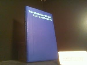 Bild des Verkufers fr Taschenhandbuch zur Geschichte : Teil I: Geschichte im berblick ; Teil II: Grundbegriffe zur Geschichte. bearb. von Erich Goerlitz und Joachim Immisch in Verbindung mit Uta Goerlitz . zum Verkauf von Der Buchecker