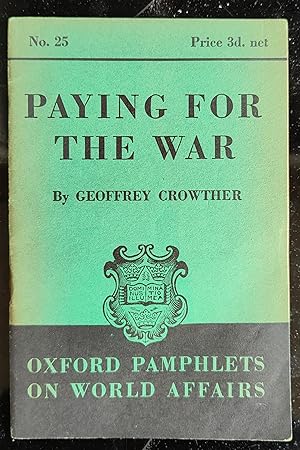Imagen del vendedor de Paying For The War (Oxford Pamphlets On World Affairs. No.25) a la venta por Shore Books