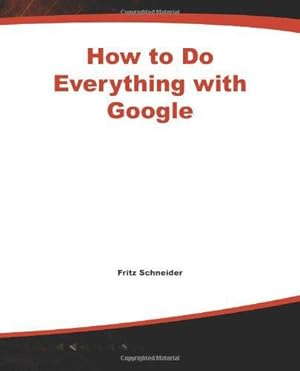 Seller image for How to Do Everything with Google for sale by WeBuyBooks