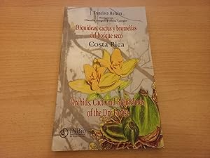 Seller image for ORQUDEAS CACTUS Y BROMELIAS DEL BOSQUE SECO COSTA RICA. ORCHIDS CACTI AND BROMELIADS OF THE DRY FOREST for sale by CORRAL DE LIBROS