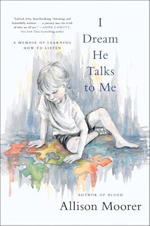 Seller image for I Dream He Talks to Me : A Memoir of Learning How to Listen for sale by GreatBookPrices