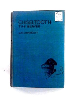 Seller image for Chiseltooth the Beaver for sale by World of Rare Books