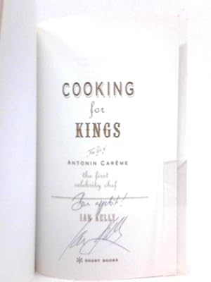 Bild des Verkufers fr Cooking for Kings: The Life of the First Celebrity Chef Antonin Careme zum Verkauf von World of Rare Books