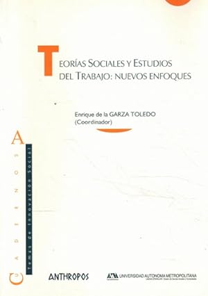 Seller image for Teoras sociales y estudios del trabajo: nuevos enfoques for sale by Librera Cajn Desastre