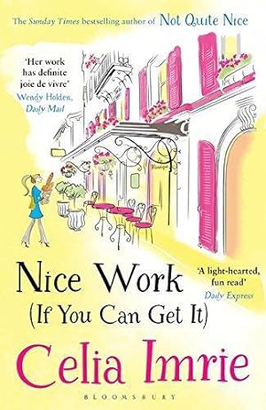 Seller image for Nice Work (If You Can Get It) for sale by WeBuyBooks