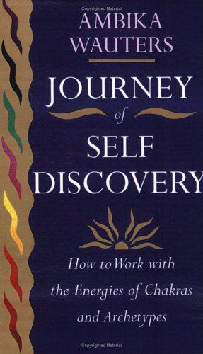 Immagine del venditore per Journey Of Self Discovery: How to Work with the Energies of Chakras and Archetypes venduto da WeBuyBooks