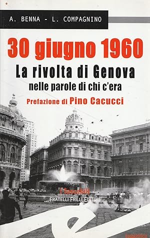 30 giugno 1960. La rivolta di Genova nelle parole di chi c'era