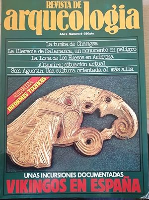 REVISTA DE ARQUEOLOGIA. Nº 6 ABRIL 1981. UNAS INCURSIONES DOCUMENTADAS, VIKINGOS EN ESPAÑA.