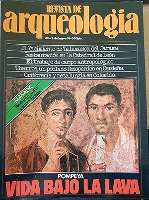 REVISTA DE ARQUEOLOGIA. Nº 18. POMPEYA, VIDA BAJO LA LAVA.