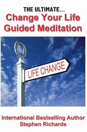 Bild des Verkufers fr The Ultimate Change Your Life Guided Meditation: 8 zum Verkauf von WeBuyBooks