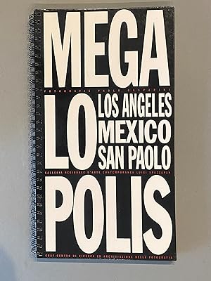 Megalopolis : Los Angeles, Mexico, San Paolo.