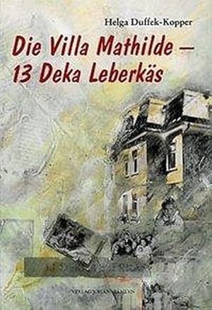 Bild des Verkufers fr Duffek-Kopper, H: Villa Mathilde /13 Deka Leberks zum Verkauf von AHA-BUCH GmbH