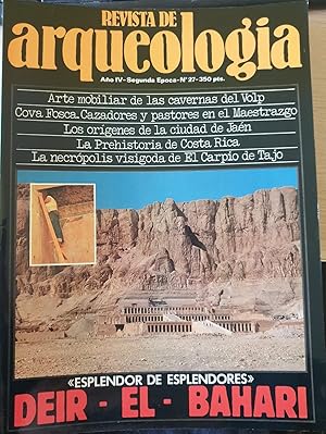 REVISTA DE ARQUEOLOGIA. Nº 27. ESPLENDOR DE ESPLENDORES DEIR EL BAHARI.