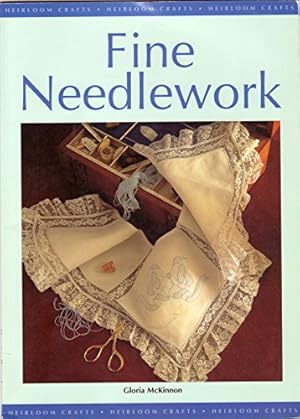Bild des Verkufers fr Fine Needlework (Heirloom Crafts S.) zum Verkauf von WeBuyBooks