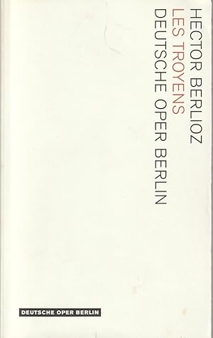 Seller image for Programmheft Hector Berlioz LES TROYENS Premiere 5. Dezember 2010 Spielzeit 2010 / 2011 ( DIE TROJANER ) for sale by Programmhefte24 Schauspiel und Musiktheater der letzten 150 Jahre
