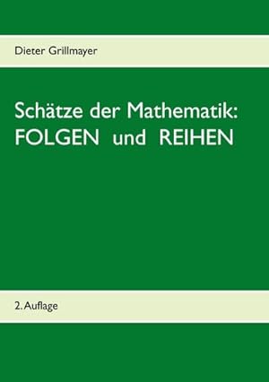 Bild des Verkufers fr Schtze der Mathematik: Folgen und Reihen zum Verkauf von Smartbuy