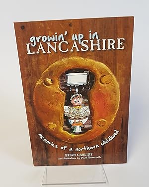 Seller image for Growin' up in Lancashire - Memories of A Northern Childhood for sale by CURIO