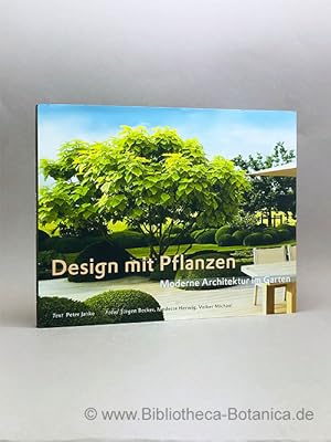 Bild des Verkufers fr Design mit Pflanzen. Moderne Architektur im Garten. zum Verkauf von Bibliotheca Botanica