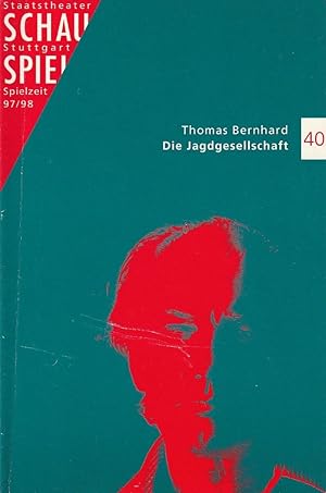 Imagen del vendedor de Programmheft Thomas Bernhard DIE JAGDGESELLSCHAFT Premiere 17. Januar 1998 Spielzeit 1997 / 98 Programmbuch 40 a la venta por Programmhefte24 Schauspiel und Musiktheater der letzten 150 Jahre