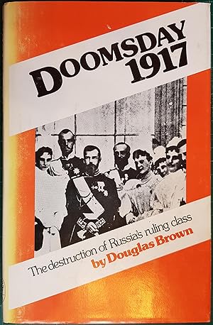 Doomsday 1917 - The Destruction of Russia's Ruling Class