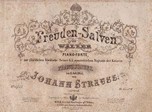 Freuden-Salven. Walzer für das Piano-Forte von Johann Strauss. 171tes Werk.