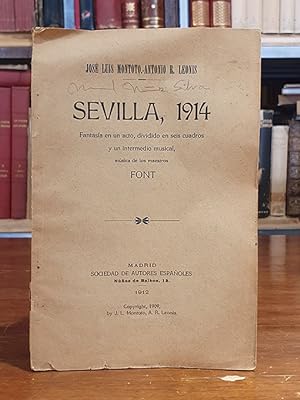 Sevilla, 1914: Fantasia en un acto, dividido en seis cuadros y un intermedio musical / original d...