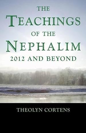 Bild des Verkufers fr The Teachings of the Nephalim: 2012 and Beyond zum Verkauf von WeBuyBooks