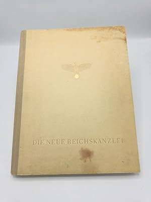 Die neue Reichskanzlei. Architekt Albert Speer Mit zahlreichen, teils farbigen detailreichen Monu...