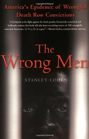 Seller image for The Wrong Men: America's Epidemic of Wrongful Death-Row Convictions for sale by WeBuyBooks