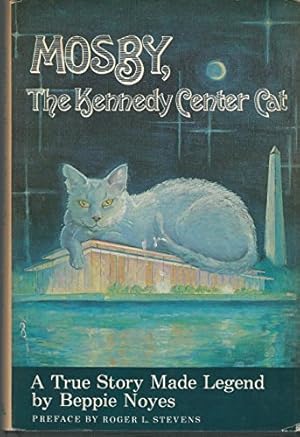 Seller image for Mosby, the Kennedy Center cat for sale by WeBuyBooks