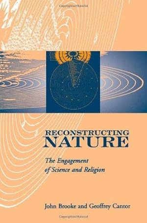 Imagen del vendedor de Reconstructing Nature: The Engagement of Science and Religion (Glasgow Gifford Lectures) a la venta por WeBuyBooks