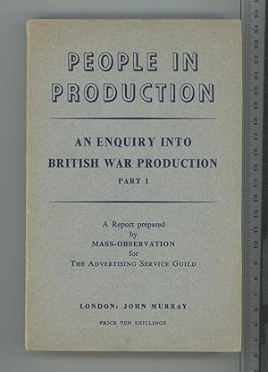 Immagine del venditore per People in Production: An Enquiry Into British War Production (Part 1) venduto da Joe Orlik Books