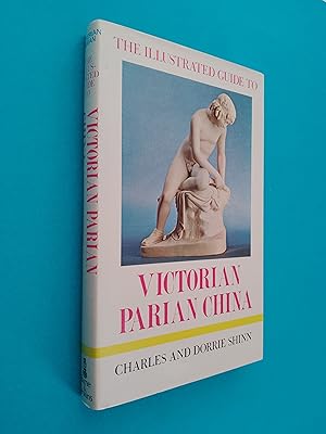 The Illustrated Guide To Victorian Parian China