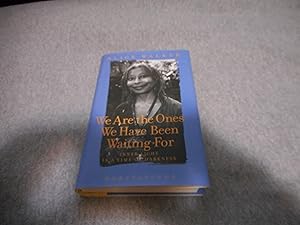Seller image for We Are the Ones We have Been Waiting For for sale by ivy mountain books