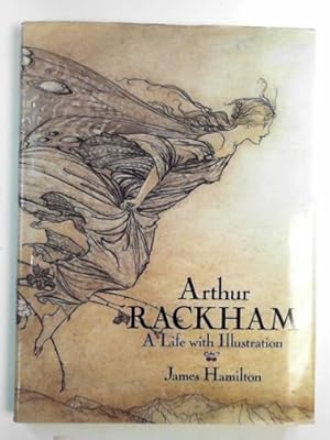 Seller image for Arthur Rackham: a life with illustration for sale by Cotswold Internet Books