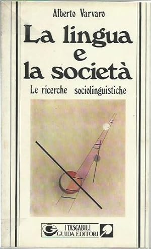 Seller image for La lingua e la societ for sale by Booklovers - Novara